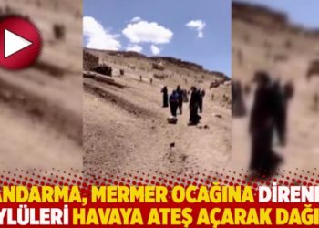 Jandarma, mermer ocağına direnen köylüleri havaya ateş açarak dağıttı