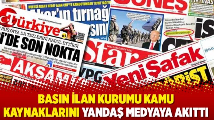 Basın İlan Kurumu kamu kaynaklarını yandaş medyaya akıttı