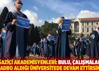 Boğaziçi akademisyenleri: Bulu, çalışmalarını kadro aldığı üniversitede devam ettirsin