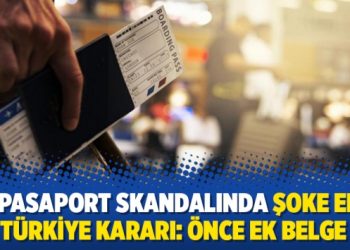 Gri pasaport skandalında şoke eden Türkiye kararı: Önce ek belge