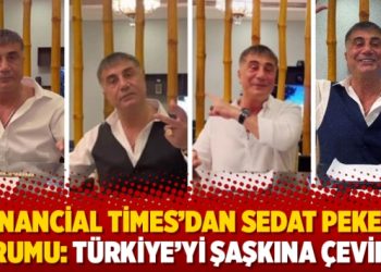 Financial Times’dan Sedat Peker yorumu: Türkiye’yi şaşkına çevirdi