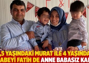 2,5 yaşındaki Murat ile 4 yaşındaki ağabeyi Fatih de anne babasısız kaldı