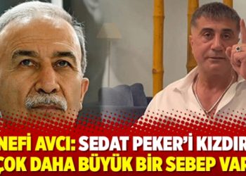 Hanefi Avcı: Sedat Peker’i kızdıran çok daha büyük bir sebep var