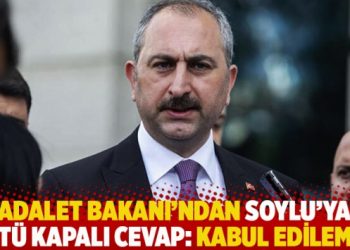 Adalet Bakanı’ndan Soylu’ya üstü kapalı cevap: Kabul edilemez