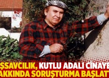Başsavcılık, Kutlu Adalı cinayeti hakkında soruşturma başlattı