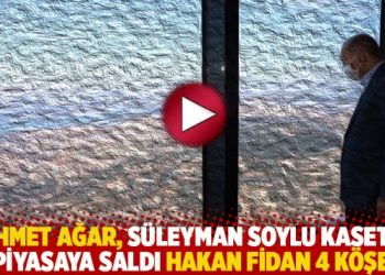 Mehmet Ağar, Süleyman Soylu kasetini piyasaya saldı Hakan Fidan 4 köşe
