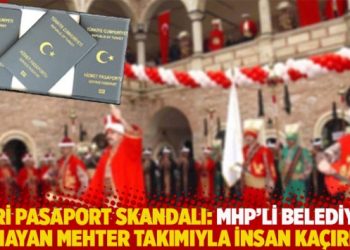 Gri pasaport skandalı: MHP’li belediye olmayan mehter takımıyla insan kaçırmış