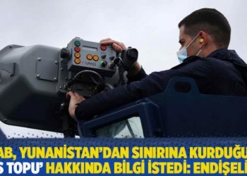 AB, Yunanistan’dan sınırına kurduğu ‘ses topu’ hakkında bilgi istedi: Endişeliyiz