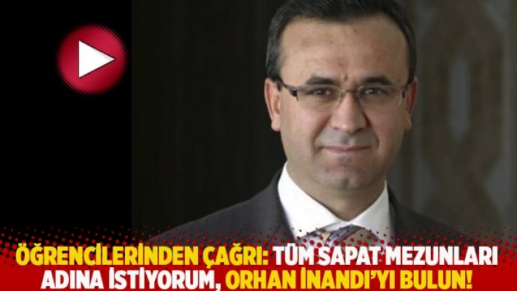 Öğrencilerinden çağrı: Tüm SAPAT mezunları adına istiyorum, Orhan İnandı’yı bulun!
