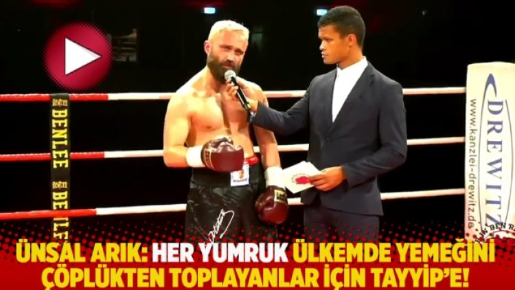 Ünsal Arık: Her yumruk ülkemde yemeğini çöplükten toplayanlar için Tayyip’e!