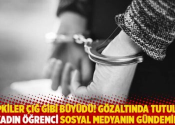 Tepkiler çığ gibi büyüdü! Gözaltında tutulan 14 kadın öğrenci sosyal medyanın gündeminde