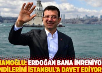 İmamoğlu: Erdoğan bana imreniyor, kendilerini İstanbul’a davet ediyorum