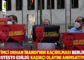 Eğitimci Orhan İnandı’nın kaçırılması Berlin’de protesto edildi: Kaşıkçı olayını anımsatıyor