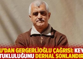 IPU’dan Gergerlioğlu çağrısı: Keyfi tutukluluğunu derhal sonlandırın!