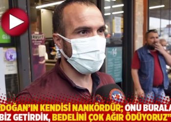 “Erdoğan’ın kendisi nankördür; biz onu buralara getirdik, bedelini çok ağır ödüyoruz”
