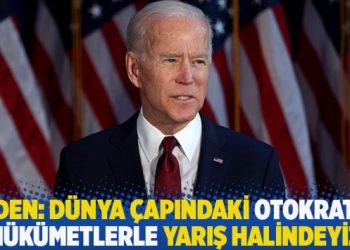 Biden: Dünya çapındaki otokratik hükümetlerle yarış halindeyiz