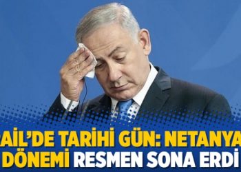 İsrail’de tarihi gün: Netanyahu dönemi resmen sona erdi