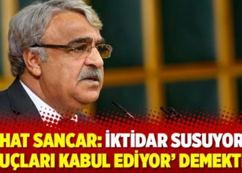 Mithat Sancar: İktidar susuyorsa, ‘suçları kabul ediyor’ demektir