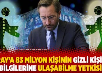 Saray’a 83 milyon kişinin gizli kişisel bilgilerine ulaşabilme yetkisi