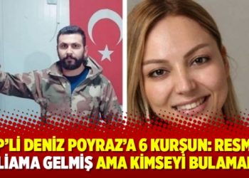 HDP’li Deniz Poyraz’a 6 kurşun: Resmen katliama gelmiş ama kimseyi bulamamış!