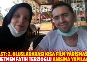 AST: 2. Uluslararası Kısa Film yarışması yönetmen Fatih Terzioğlu anısına yapılacak