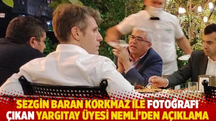 Sezgin Baran Korkmaz ile fotoğrafı çıkan Yargıtay Üyesi Nemli’den açıklama