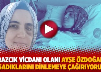 Tanrıkulu: Birazcık vicdanı olanı Ayşe Özdoğan’ın yaşadıklarını dinlemeye çağırıyorum
