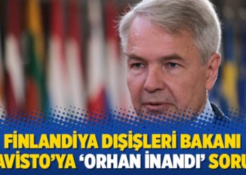 Finlandiya Dışişleri Bakanı Haavisto’ya ‘Orhan İnandı’ sorusu