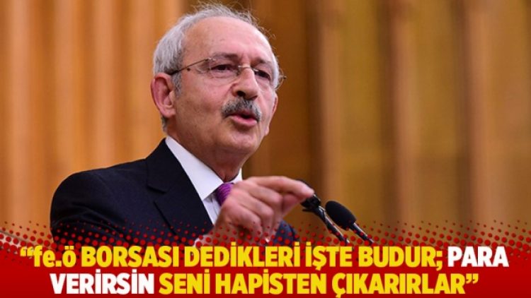 “fe.ö borsası dedikleri işte budur; para verirsin seni hapisten çıkarırlar”