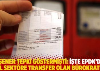 Akşener tepki göstermişti: İşte EPDK’dan özel sektöre transfer olan bürokratlar