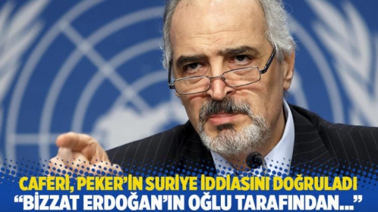 Caferi, Peker’in Suriye iddiasını doğruladı: Bizzat Erdoğan’ın oğlu tarafından…