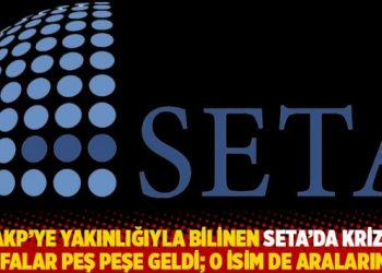 AKP’ye yakınlığıyla bilinen SETA’da kriz! İstifalar peş peşe geldi; o isim de aralarında