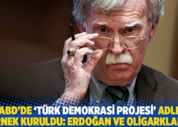 ABD’de ‘Türk Demokrasi Projesi’ adlı dernek kuruldu: Erdoğan ve oligarkları…