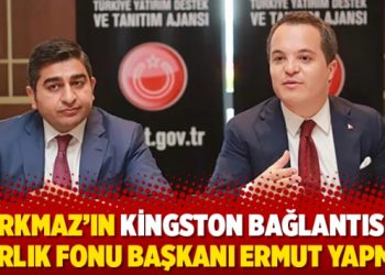Korkmaz’ın Kingston bağlantısını Varlık Fonu Başkanı Ermut yapmış