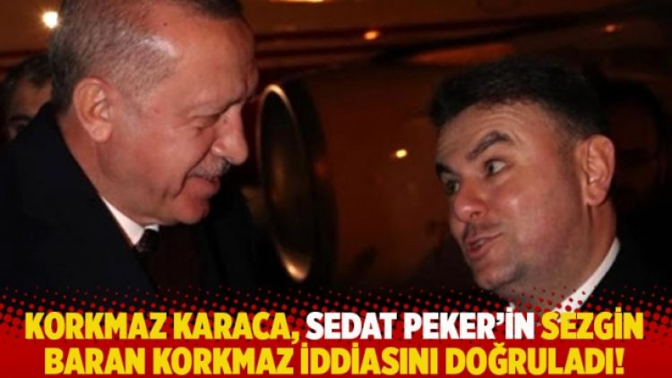 Korkmaz Karaca, Sedat Peker’in Sezgin Baran Korkmaz iddiasını doğruladı!