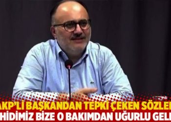 AKP’li başkandan tepki çeken sözler: Şehidimiz bize o bakımdan uğurlu geldi!