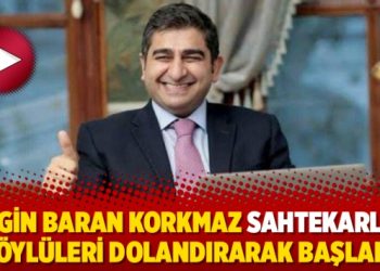 Sezgin Baran Korkmaz sahtekarlığa köylüleri dolandırarak başladı