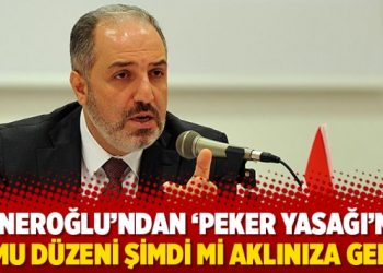 Yeneroğlu’ndan ‘Peker yasağı’na: Kamu düzeni şimdi mi aklınıza geldi?