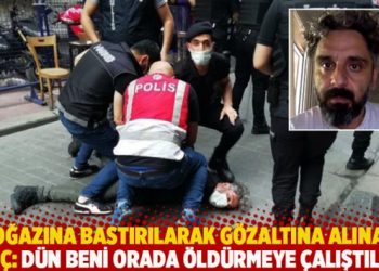 Boğazına bastırılarak gözaltına alınan Kılıç: Dün beni orada öldürmeye çalıştılar!