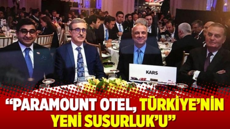 Paramount Otel, Türkiye’nin yeni Susurluk’u