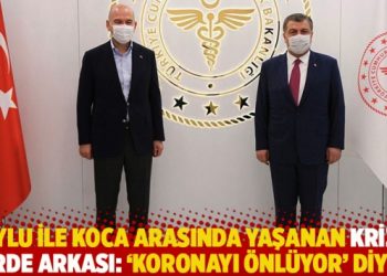 Soylu ile Koca arasında yaşanan krizin perde arkası: ‘Koronayı önlüyor’ diye…