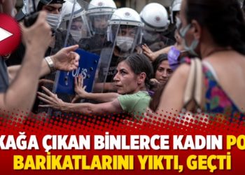 Sokağa çıkan binlerce kadın polis barikatlarını yıktı, geçti