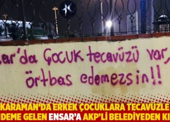 Karaman’da erkek çocuklara tecavüzle gündeme gelen Ensar’a AKP’li belediyeden kıyak