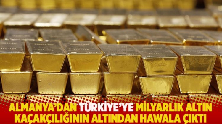 Almanya’dan Türkiye’ye milyarlık altın kaçakçılığının altından Hawala çıktı