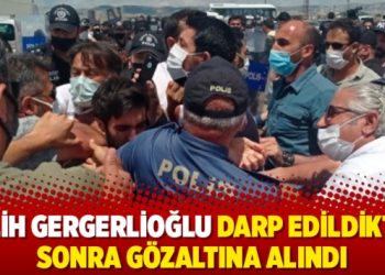 Salih Gergerlioğlu darp edildikten sonra gözaltına alındı