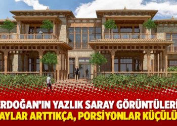 Erdoğan’ın yazlık saray görüntüleri: Saraylar arttıkça, porsiyonlar küçülüyor
