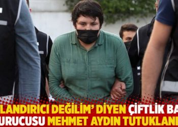 ‘Dolandırıcı değilim’ diyen Çiftlik Bank kurucusu Mehmet Aydın tutuklandı