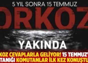 ORKOZ cevaplarla geliyor! 15 Temmuz’un tanığı komutanlar ilk kez konuştu