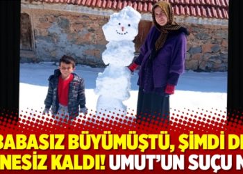 Babasız büyümüştü, şimdi de annesiz kaldı! Umut’un suçu ne?