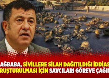 Veli Ağbaba, sivillere silah dağıtıldığı iddiasının soruşturulması için savcıları göreve çağırdı